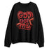 Brick-By-Brick-4s-NastyJamz-Sweatshirt-Match-God-Got-Me