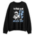 Forget-Me-Not-4s-NastyJamz-Sweatshirt-Match-Rebel-In-Me