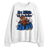 Rare-Air-3s-NastyJamz-Sweatshirt-Match-My-Mind-On-My-Money-BER