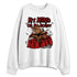 Low-Bred-11s-NastyJamz-Sweatshirt-Match-My-Mind-On-My-Money-BER
