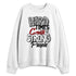 White-Cement-4s-NastyJamz-Sweatshirt-Match-Hard-Times
