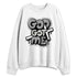 White-Cement-4s-NastyJamz-Sweatshirt-Match-God-Got-Me