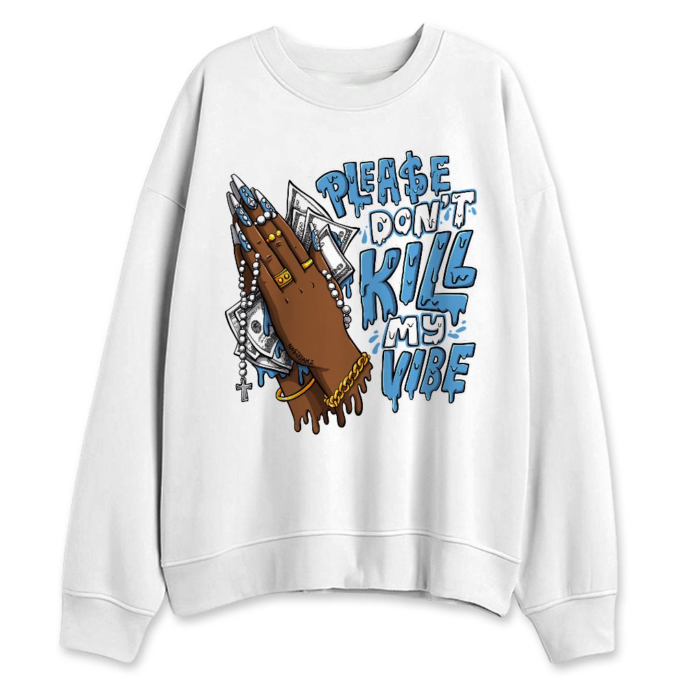 Melo-12s-NastyJamz-Sweatshirt-Match-Please-Dont-Kill-My-Vibe