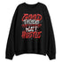 AM-Uptempo-Bulls-NastyJamz-Sweatshirt-Match-Good-Things