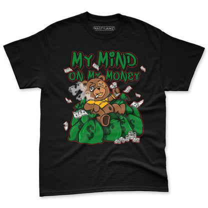 AF-1-Low-Lucky-Green-NastyJamz-Premium-T-Shirt-Match-My-Mind-On-My-Money-Ber