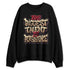 Low-Peanut-Butter-Jelly-5s-NastyJamz-Sweatshirt-Match-Persistence-Is-Talent