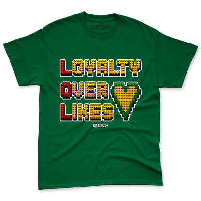 AF-1-Low-Lucky-Green-NastyJamz-Premium-T-Shirt-Match-Loyalty-Over-Likes