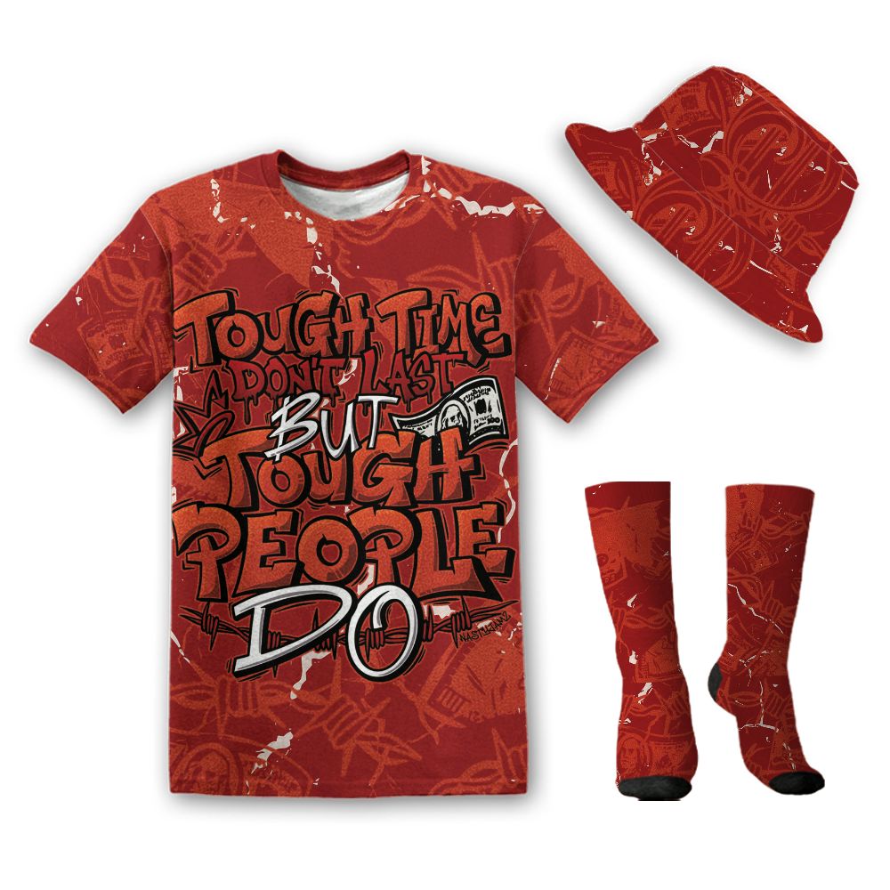Brick-By-Brick-4s-NastyJamz-Drip-Set-Match-Tough-People-Never-Fall-3D-All-Over-Print
