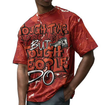 Brick-By-Brick-4s-NastyJamz-Drip-Set-Match-Tough-People-Never-Fall-3D-All-Over-Print