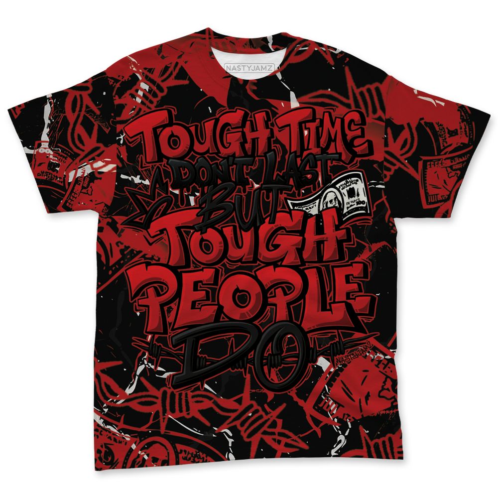 Low-Bred-11s-NastyJamz-T-Shirt-Match-Tough-People-Never-Fall-All-Over-Print