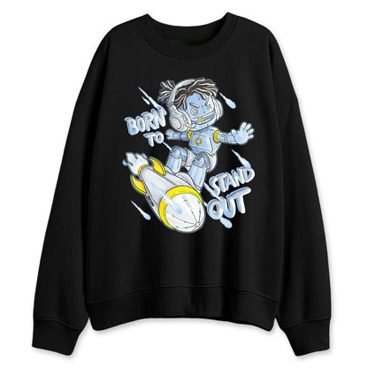 Forget-Me-Not-4s-NastyJamz-Sweatshirt-Match-Born-To-Stand-Out