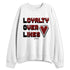 Low-Bred-11s-NastyJamz-Sweatshirt-Match-Loyalty-Over-Likes