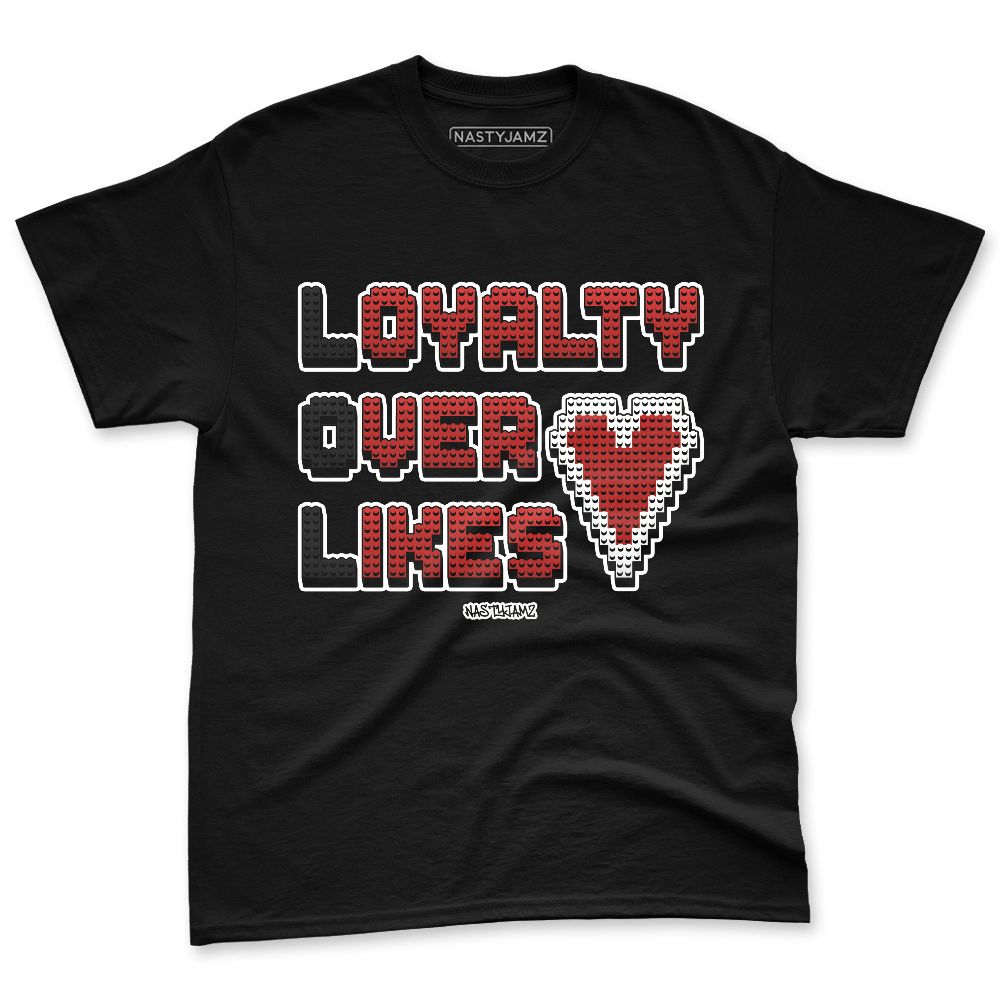 Low-Bred-11s-NastyJamz-Premium-T-Shirt-Match-Loyalty-Over-Likes