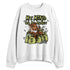 Luminous-Green-5s-NastyJamz-Sweatshirt-Match-My-Mind-On-My-Money-Ber