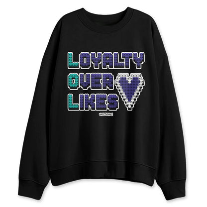 Grape-5s-NastyJamz-Sweatshirt-Match-Loyalty-Over-Likes