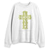Luminous-Green-5s-NastyJamz-Sweatshirt-Match-God-Love