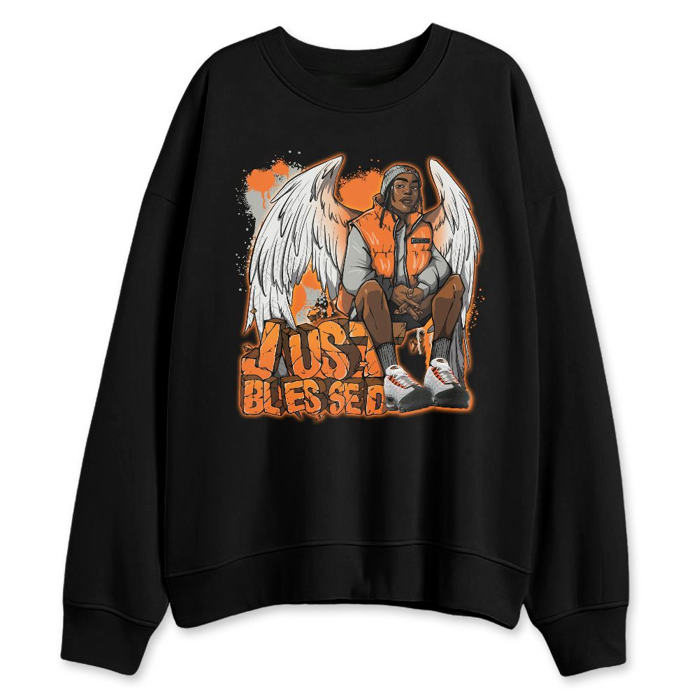 AM-95-OG-Bright-Mandarin-NastyJamz-Sweatshirt-Match-Just-Blessed