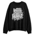 Pure-Money-3s-NastyJamz-Sweatshirt-Match-Respect-The-Hustle