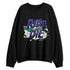 Grape-5s-NastyJamz-Sweatshirt-Match-Ride-Or-Die