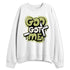 Luminous-Green-5s-NastyJamz-Sweatshirt-Match-God-Got-Me