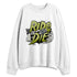 Luminous-Green-5s-NastyJamz-Sweatshirt-Match-Ride-Or-Die