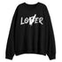 Pure-Money-3s-NastyJamz-Sweatshirt-Match-Loser-Lover