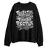 Pure-Money-3s-NastyJamz-Sweatshirt-Match-Tough-People-Never-Fall