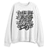 Pure-Money-3s-NastyJamz-Sweatshirt-Match-Tough-People-Never-Fall