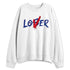 Rare-Air-4s-NastyJamz-Sweatshirt-Match-Loser-Lover