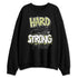 Luminous-Green-5s-NastyJamz-Sweatshirt-Match-Hard-Times