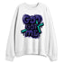 Grape-5s-NastyJamz-Sweatshirt-Match-God-Got-Me