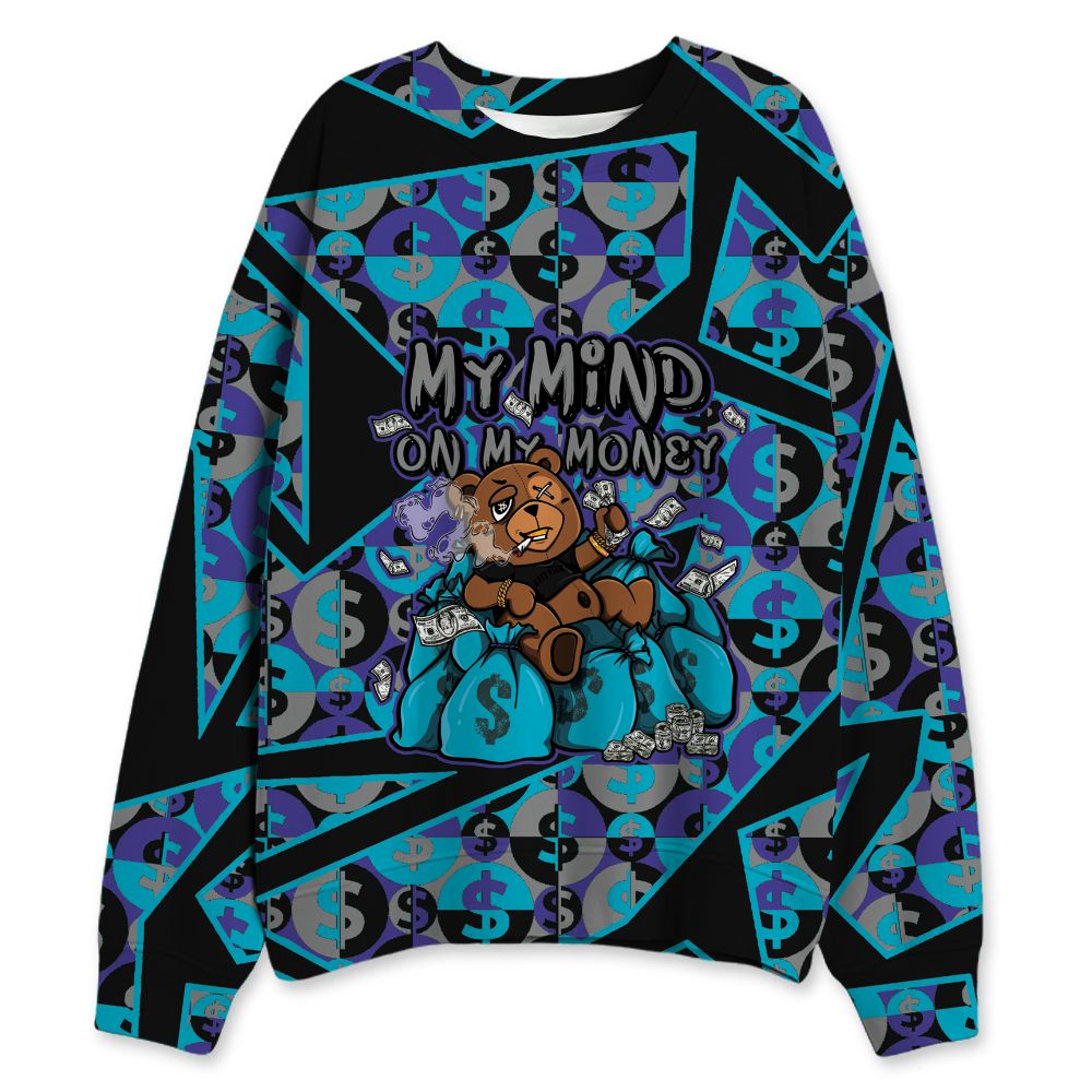 Aqua-8s-NastyJamz-Sweatshirt-Match-My-Mind-On-My-Money-BER-3D-All-Over-Print