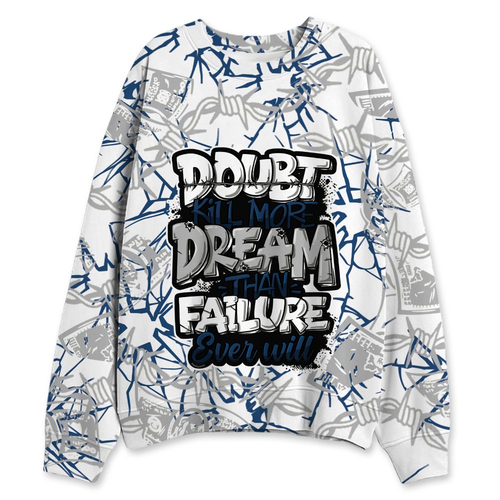 French-Blue-12s-NastyJamz-Sweatshirt-Match-Doubt-Kills-Dreams-All-Over-Print