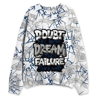 French-Blue-12s-NastyJamz-Sweatshirt-Match-Doubt-Kills-Dreams-All-Over-Print