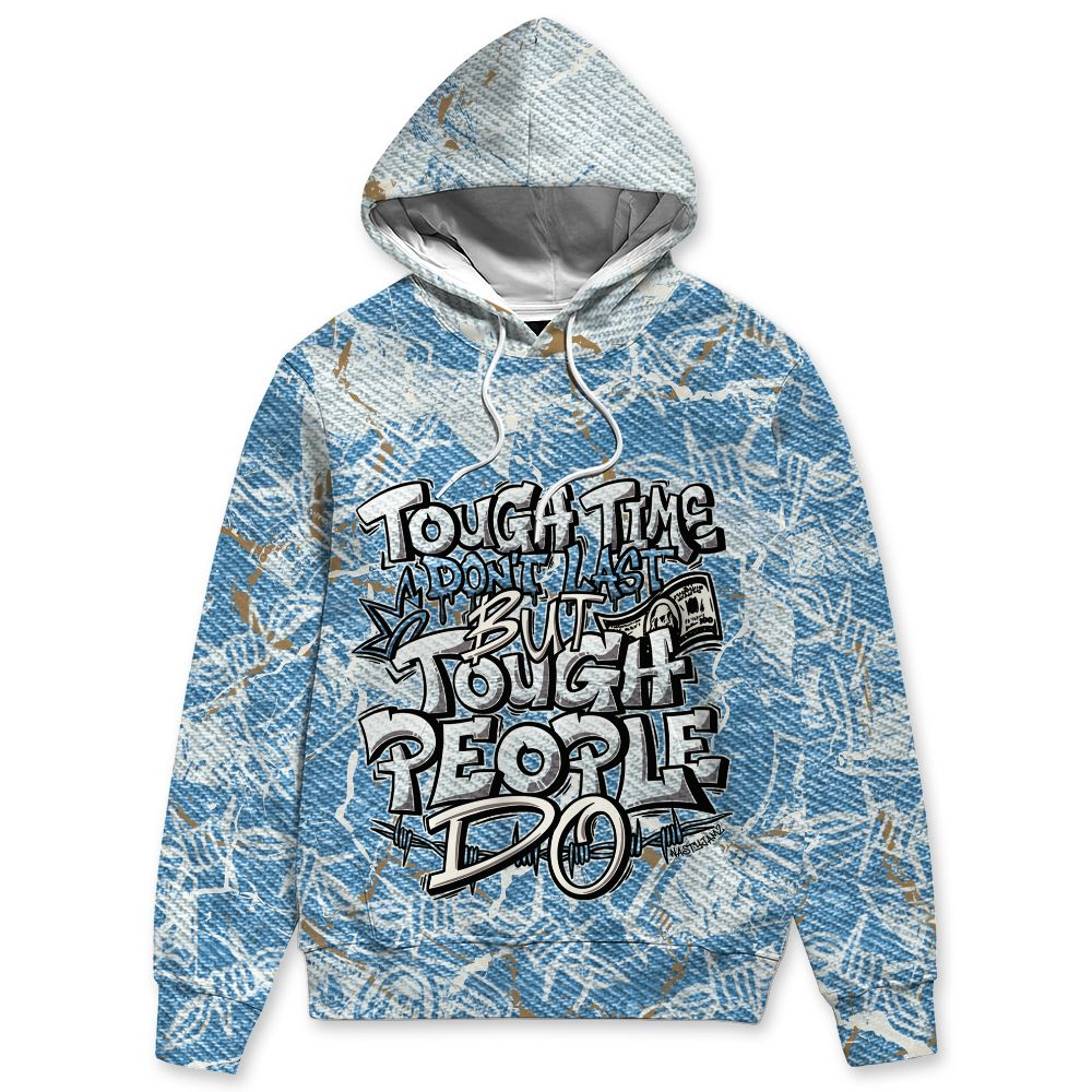 Denim-Worn-Blue-4s-NastyJamz-Hoodie-Match-Tough-People-Never-Fall-3D-All-Over-Print
