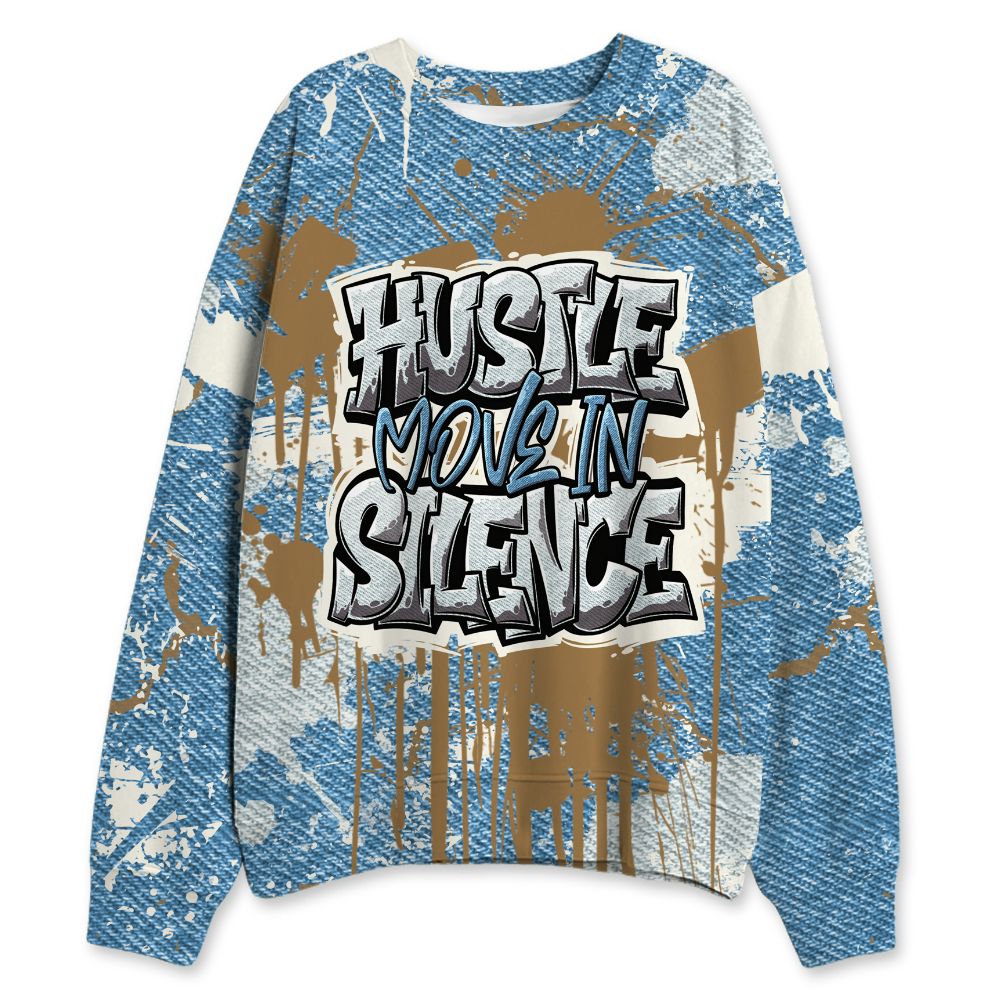 Denim-Worn-Blue-4s-NastyJamz-Sweatshirt-Match-Hustle-Move-In-Silence-3D-All-Over-Print