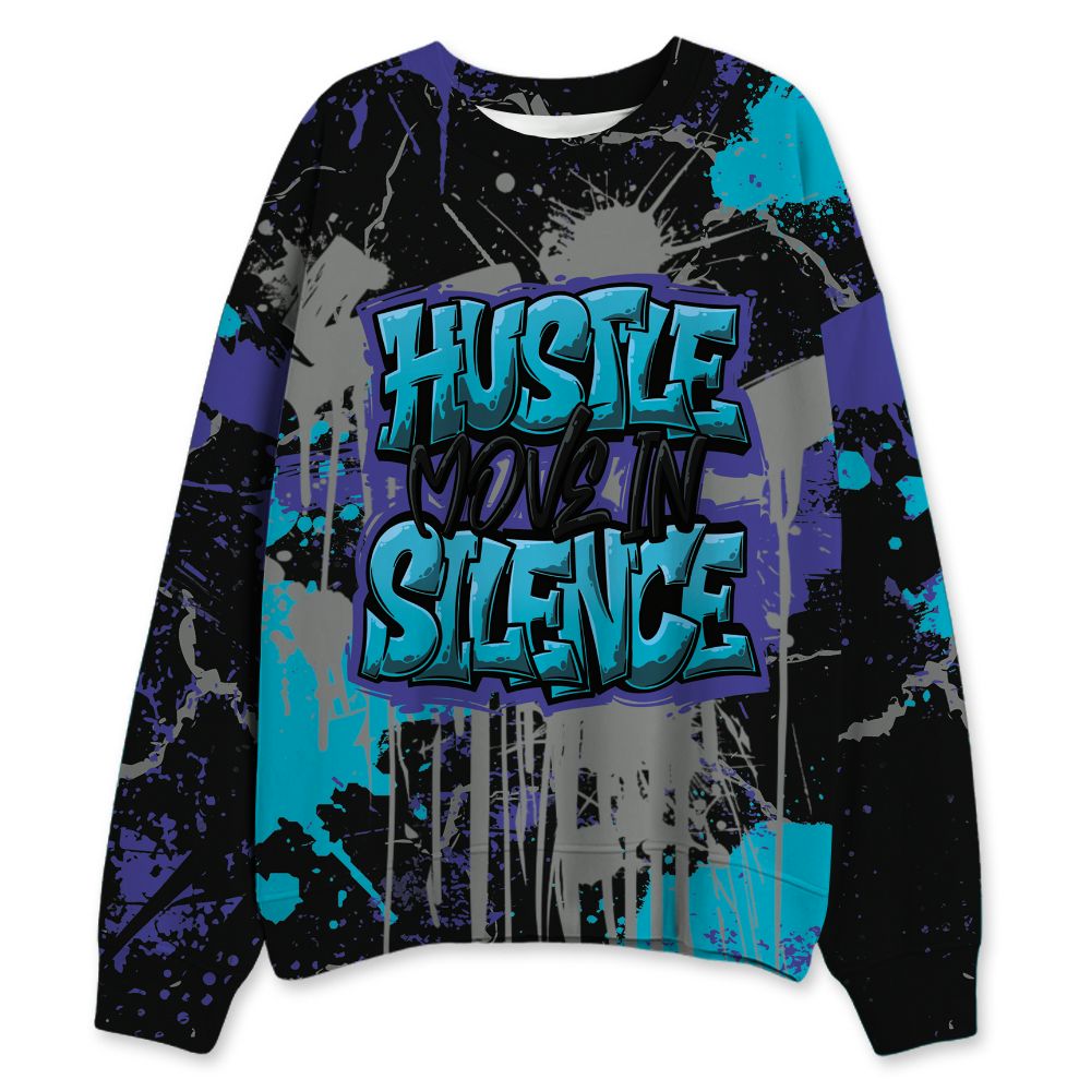 Aqua-8s-NastyJamz-Sweatshirt-Match-Hustle-Move-In-Silence-3D-All-Over-Print