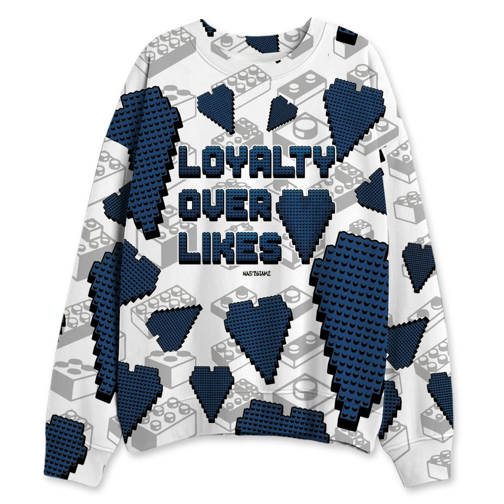 French-Blue-12s-NastyJamz-Sweatshirt-Match-Loyalty-Over-Likes-All-Over-Print