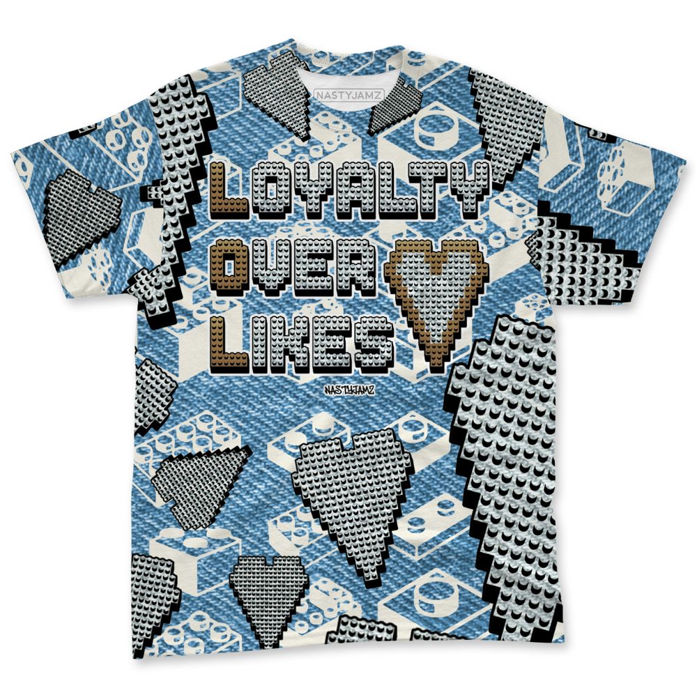 Denim-Worn-Blue-4s-NastyJamz-T-Shirt-Match-Loyalty-Over-Likes-3D-All-Over-Print