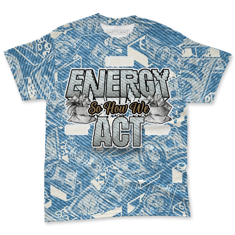 Denim-Worn-Blue-4s-NastyJamz-T-Shirt-Match-Match-My-Energy-Toy-3D-All-Over-Print