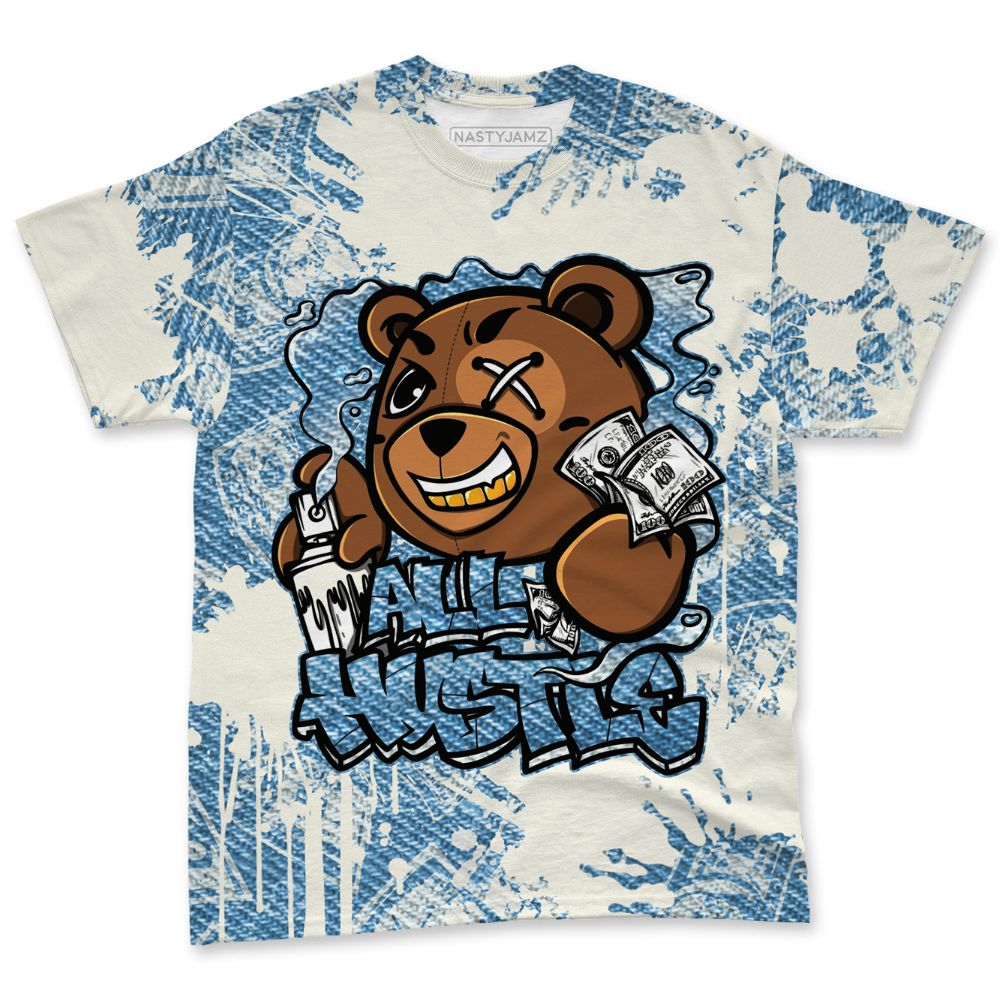 Denim-Worn-Blue-4s-NastyJamz-T-Shirt-Match-Ber-Hustle-All-Day-3D-All-Over-Print