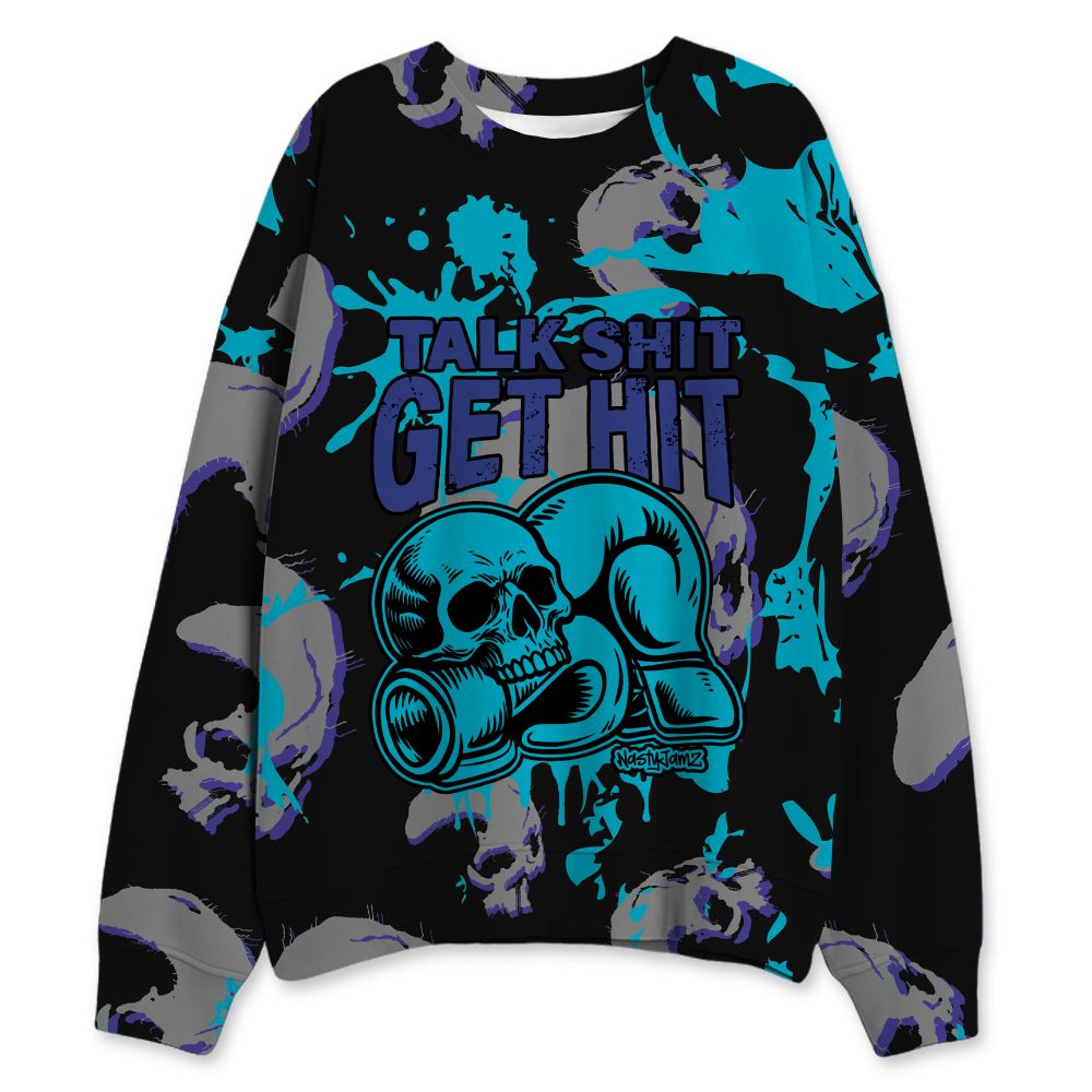 Aqua-8s-NastyJamz-Sweatshirt-Match-Talk-Shit-Get-Hit-3D-All-Over-Print