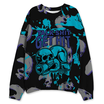 Aqua-8s-NastyJamz-Sweatshirt-Match-Talk-Shit-Get-Hit-3D-All-Over-Print