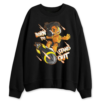 Shattered-Backboard-1s-NastyJamz-Sweatshirt-Match-Born-To-Stand-Out
