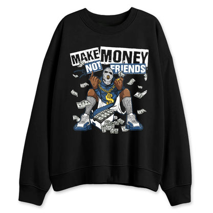French-Blue-12s-NastyJamz-Sweatshirt-Match-Make-Money-Not-Friends