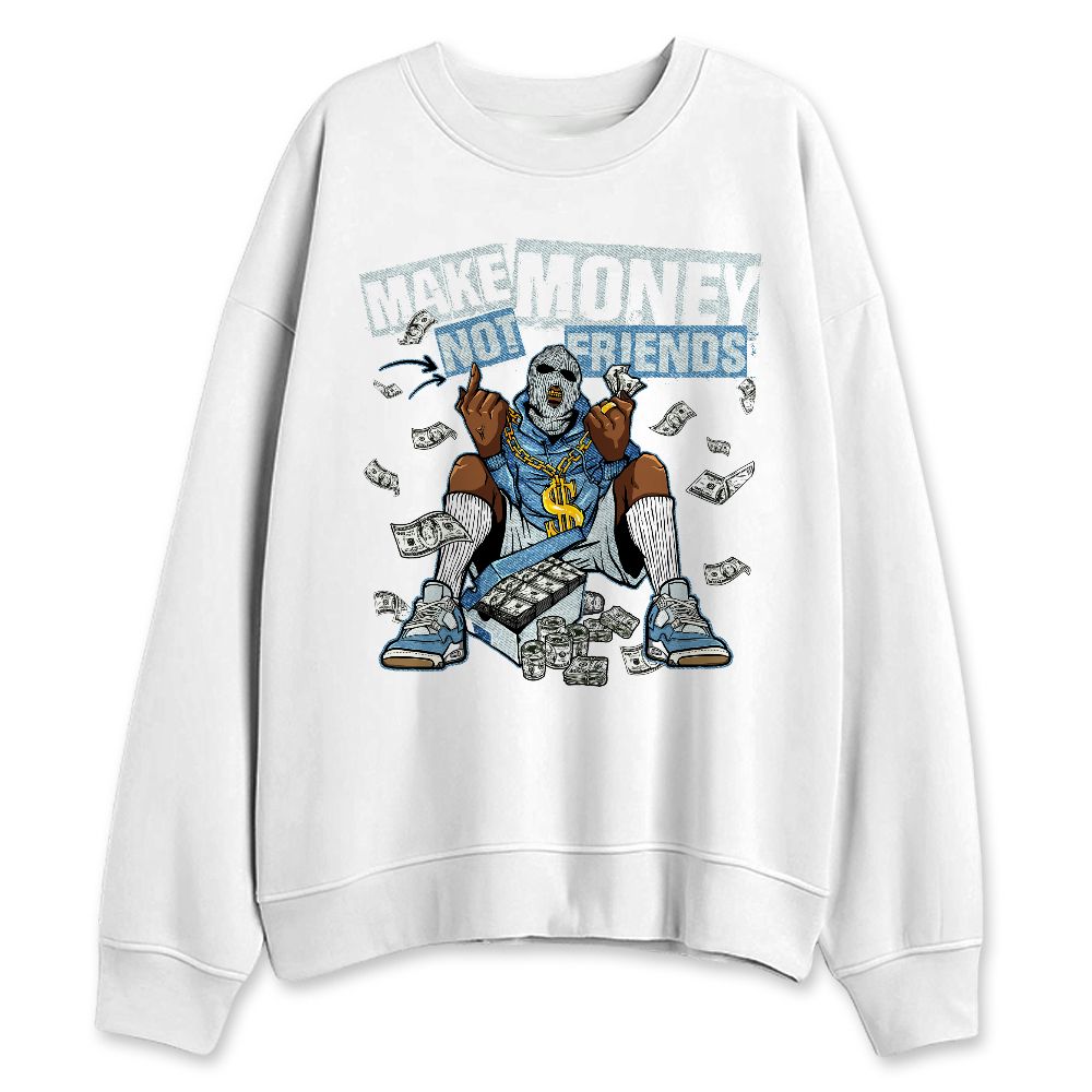 Denim-Worn-Blue-4s-NastyJamz-Sweatshirt-Match-Money-Not-Friends
