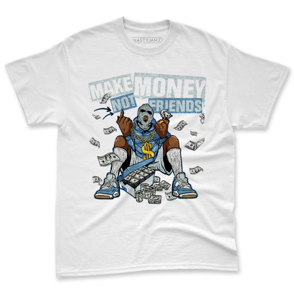 Denim-Worn-Blue-4s-NastyJamz-Premium-T-Shirt-Match-Make-Money-Not-Friends