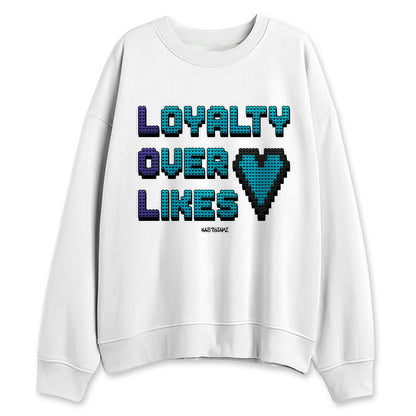 Aqua-8s-NastyJamz-Sweatshirt-Match-Loyalty-Over-Likes