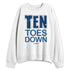 French-Blue-12s-NastyJamz-Sweatshirt-Match-Ten-Toes-Down-Minimal