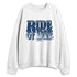 French-Blue-12s-NastyJamz-Sweatshirt-Match-Ride-Or-Die-Minimal